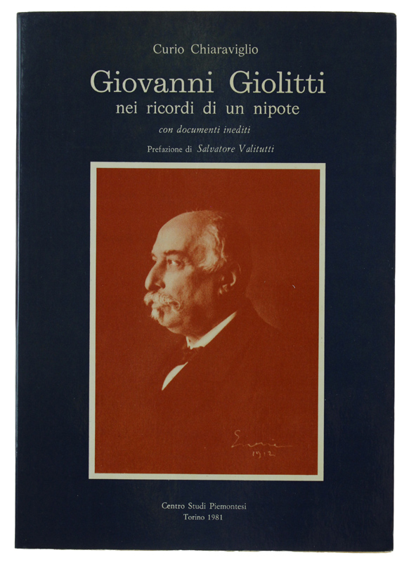 GIOVANNI GIOLITTI NEI RICORDI DI UN NIPOTE. Con documenti inediti …