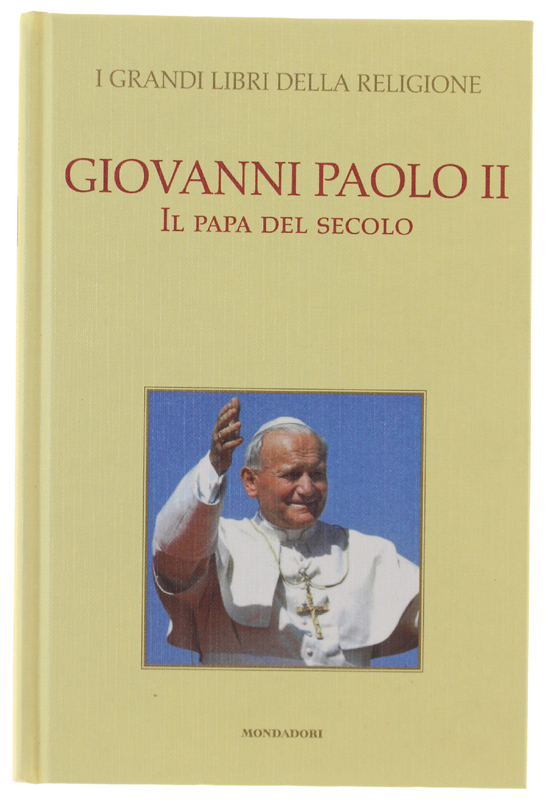 GIOVANNI PAOLO II IL PAPA DEL SECOLO [come nuovo]