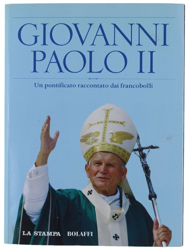 GIOVANNI PAOLO II. Un pontificato raccontato dai francobolli