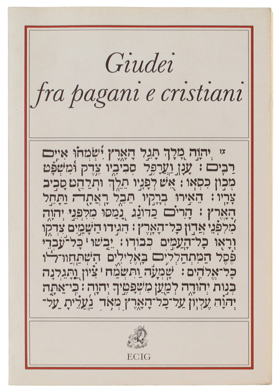 GIUDEI FRA PAGANI E CRISTIANI NELL'IMPERO ROMANO.