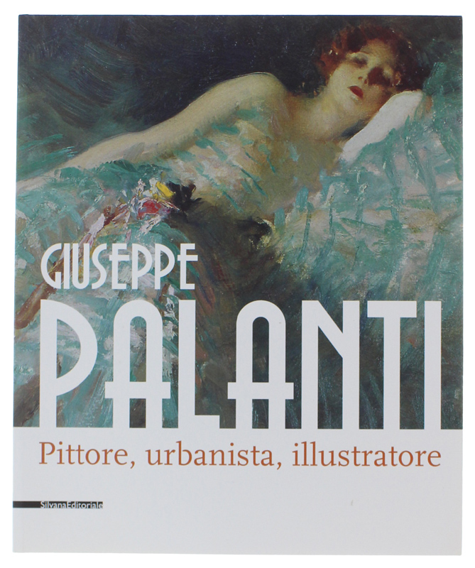 GIUSEPPE PALANTI Pittore, urbanista, illustratore [stato di nuovo]