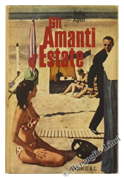 GLI AMANTI D'ESTATE. [Edizione rilegata, con sovraccoperta]