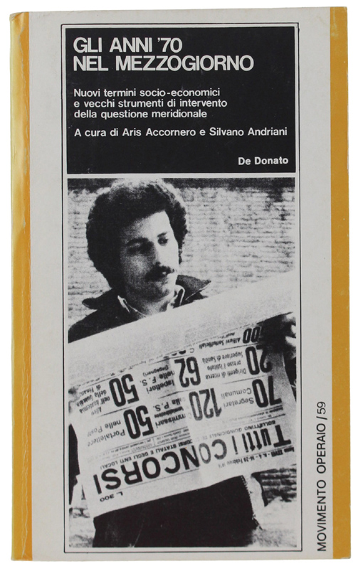 GLI ANNI '70 NEL MEZZOGIORNO. Nuovi termini socio-economici e vecchi …