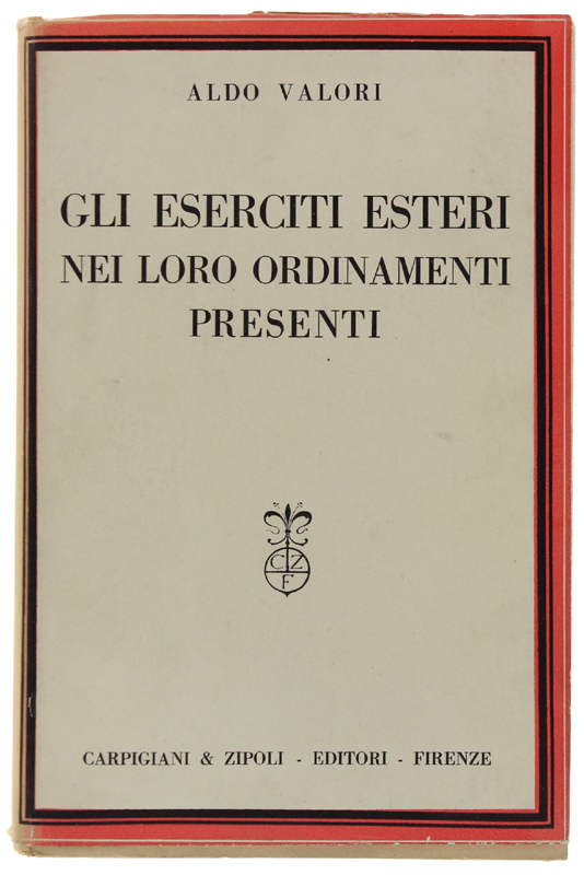 GLI ESERCITI ESTERI NEI LORO ORDINAMENTI PRESENTI
