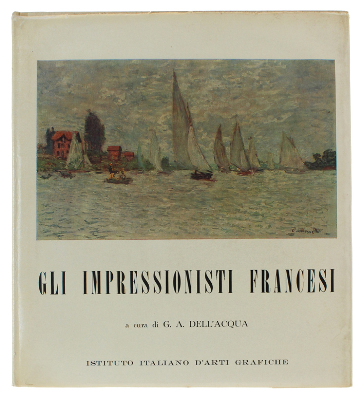 GLI IMPRESSIONISTI FRANCESI [ottimo e fresco volume]