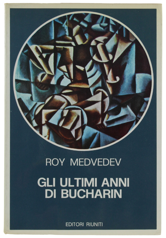 GLI ULTIMI ANNI DI BUCHARIN 1930-1938 [come nuovo]