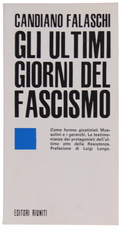 GLI ULTIMI GIORNI DEL FASCISMO.