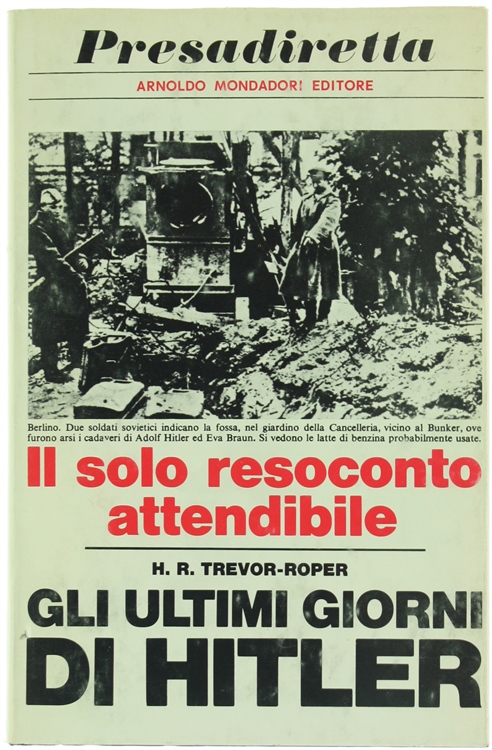 GLI ULTIMI GIORNI DI HITLER [1a edizione - Ottimo]