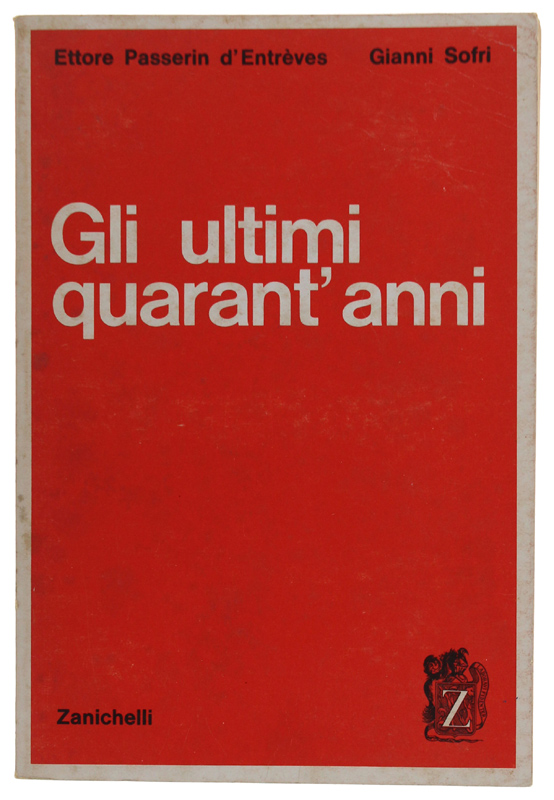 GLI ULTIMI QUARANT'ANNI - Profilo storico ad uso delle scuole.
