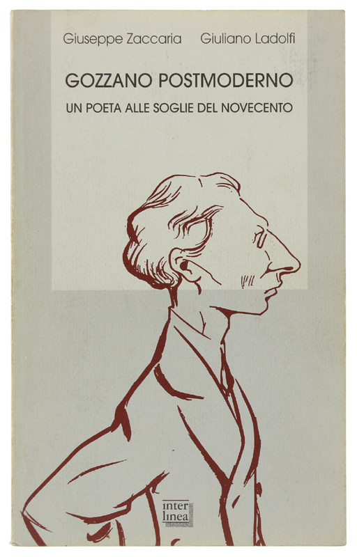 GOZZANO POSTMODERNO: un poeta alle soglie del Novecento.