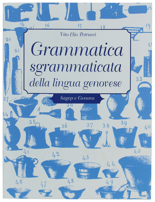 GRAMMATICA SGRAMMATICATA DELLA LINGUA GENOVESE.