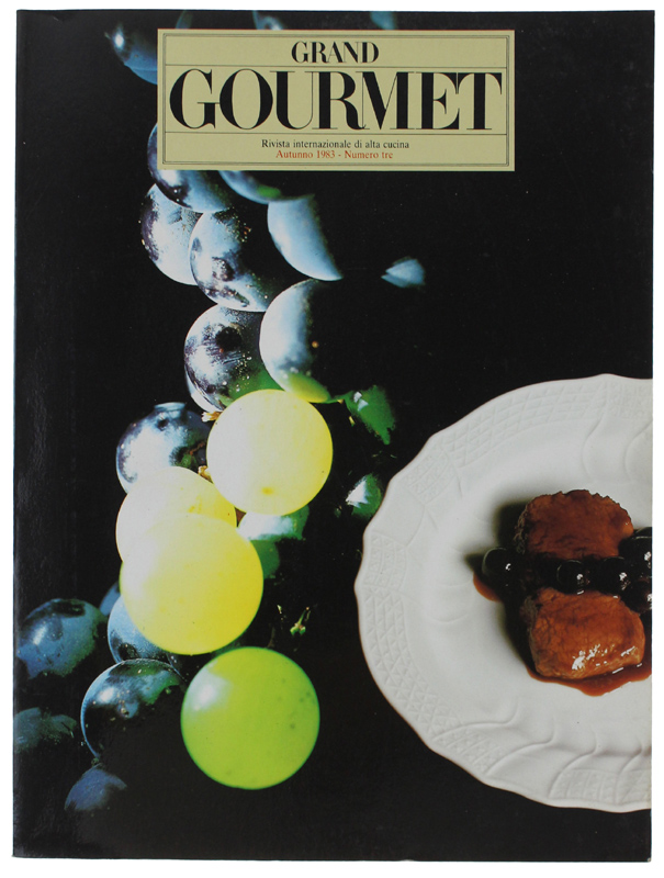 GRAND GOURMET. N. 3 - Autunno 1983. Rivista internazionale di …