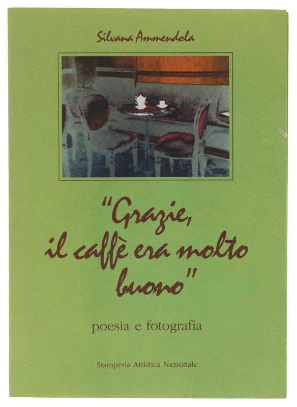 GRAZIE, IL CAFFE' ERA MOLTO BUONO" Poesia e fotografia [1a …