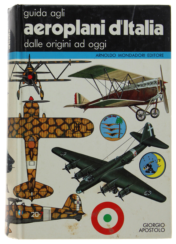 GUIDA AGLI AEROPLANI D'ITALIA dalle origini a oggi