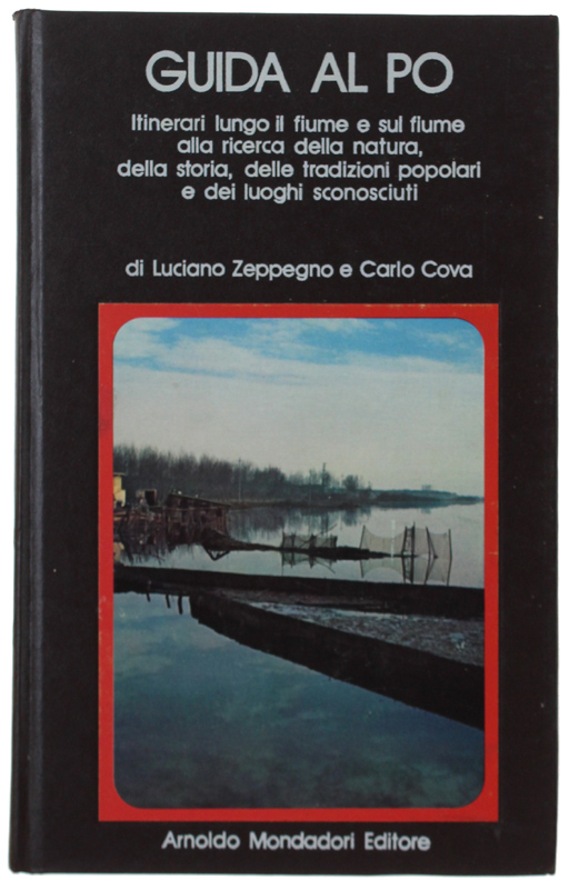 GUIDA AL PO. Itinerari lungo il fiume e sul fiume …