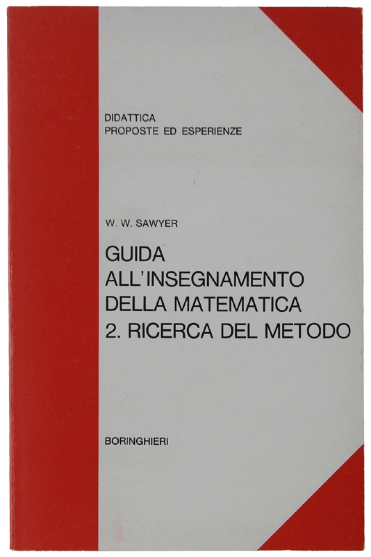 GUIDA ALL'INSEGNAMENTO DELLA MATEMATICA. 2. Ricerca del metodo.