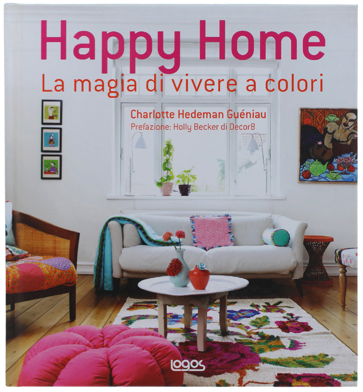 HAPPY HOME. La magia di vivere a colori [come nuovo]