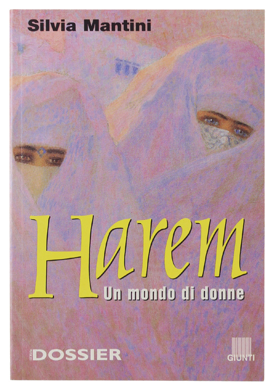 HAREM. UN MONDO DI DONNE. [volume come nuovo]