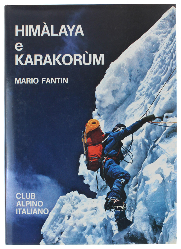 HIMALAYA E KARAKORUM. Sintesi monografica geografico biologico etnografico esplorativo storico …