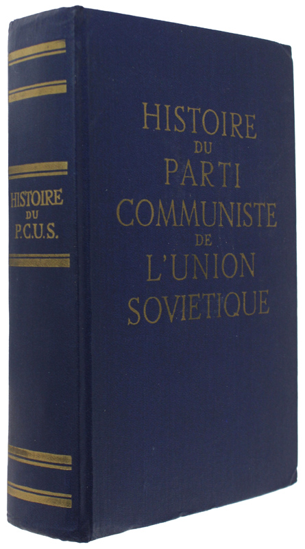 HISTOIRE DU PARTI COMMUNISTE DE L'UNION SOVIETIQUE.