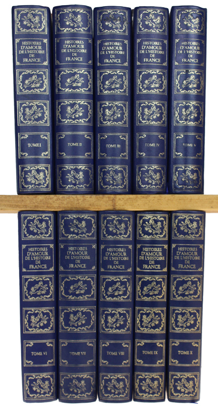 HISTOIRES D'AMOUR DE L'HISTOIRE DE FRANCE [complet en dix volumes]