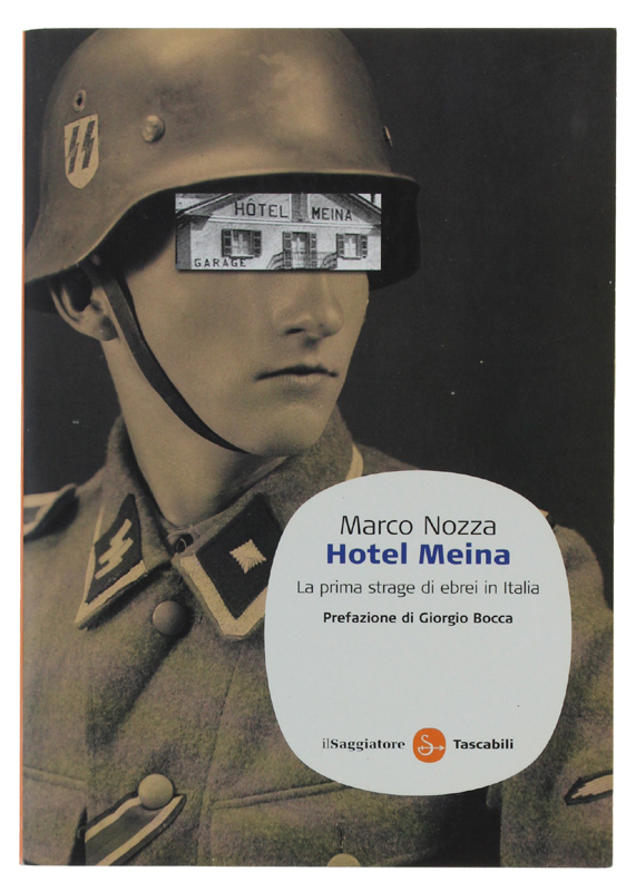HOTEL MEINA. La prima strage di ebrei in Italia [come …