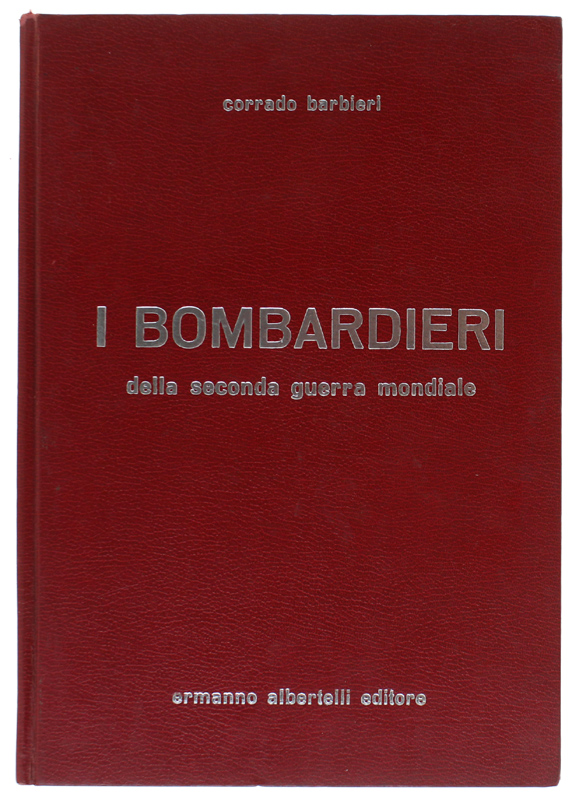 I BOMBARDIERI DELLA SECONDA GUERRA MONDIALE