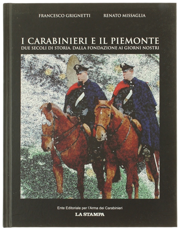 I CARABINIERI E IL PIEMONTE. Due secoli di storia, dalla …
