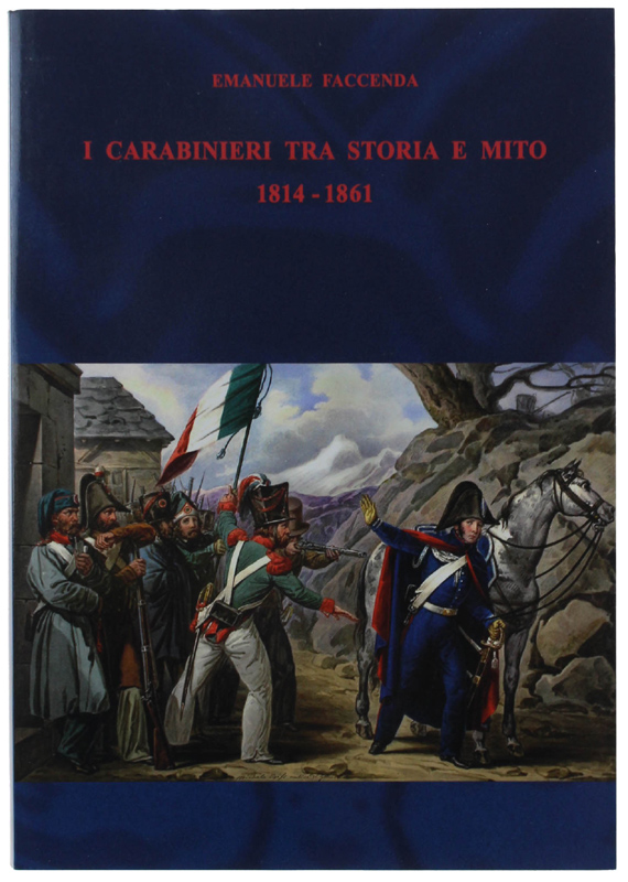 I CARABINIERI FRA STORIA E MITO 1814-1861