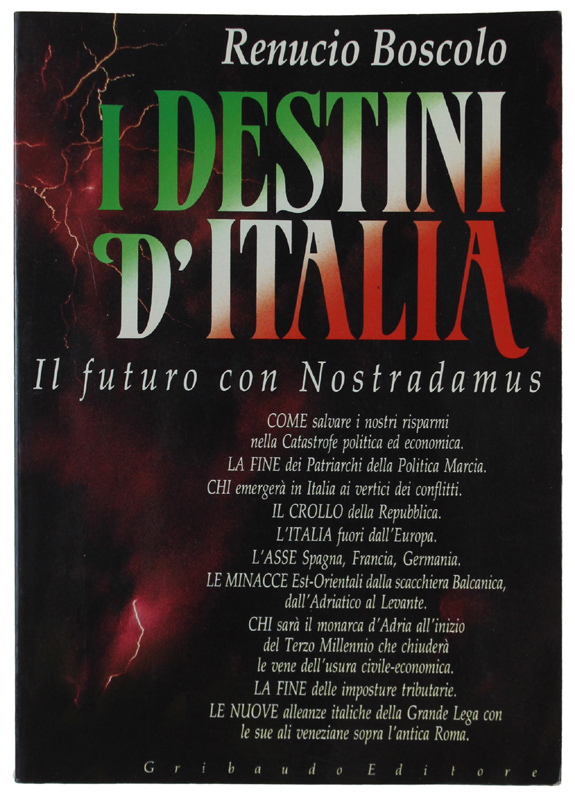 I DESTINI D'ITALIA. Il futuro con Nostradamus.