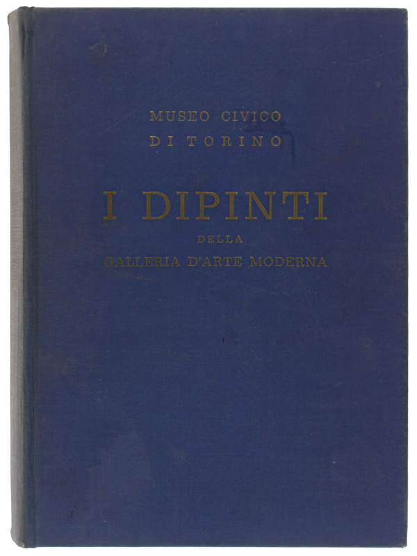 I DIPINTI DELLA GALLERIA D'ARTE MODERNA - Catalogo [1a edizione …