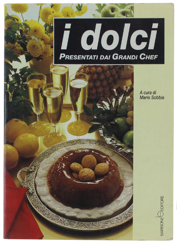 I DOLCI PRESENTATI DAI GRANDI CHEF