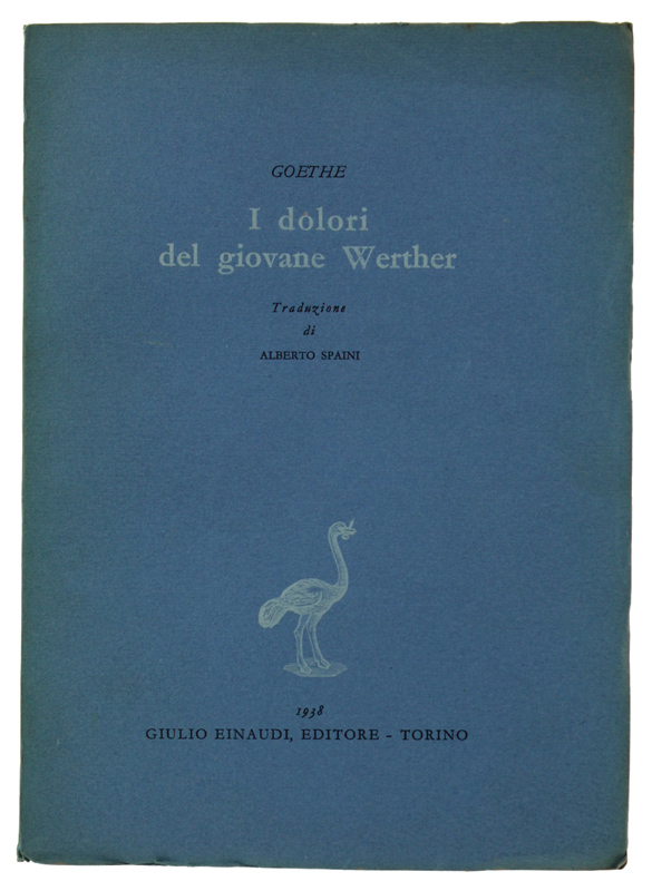 I DOLORI DEL GIOVANE WERTHER. Traduzione di Alberto Spaini