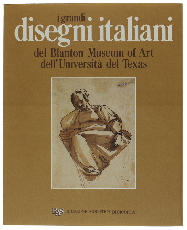 I GRANDI DISEGNI ITALIANI DEL BLANTOM MUSEUM OF ART DELL'UNIVERSITA' …