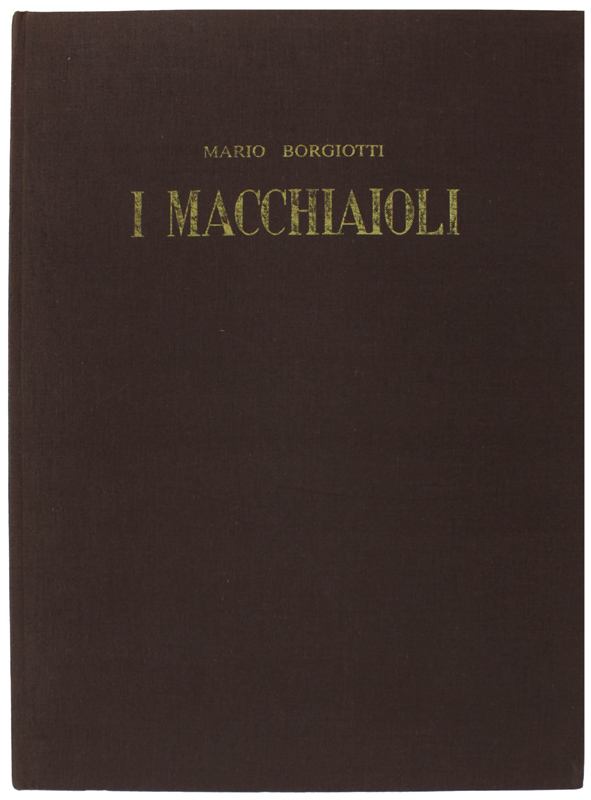 I MACCHIAIOLI.