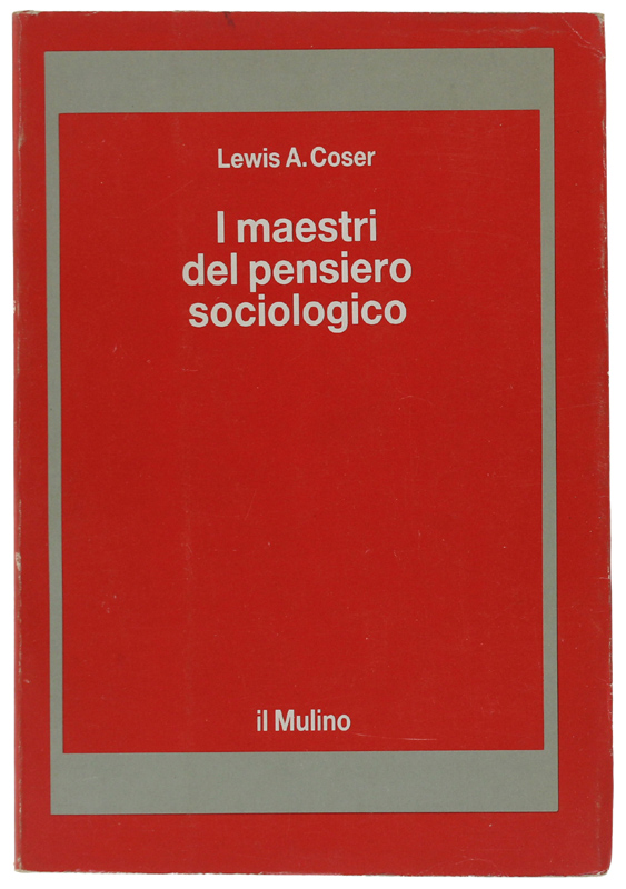 I MAESTRI DEL PENSIERO SOCIOLOGICO