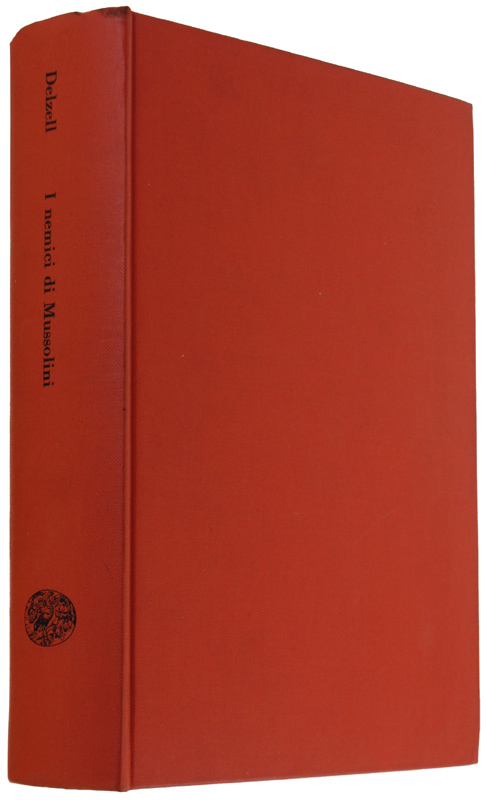 I NEMICI DI MUSSOLINI.