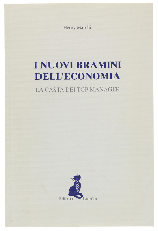 I NUOI BRAMINI DELL'ECONOMIA. La casta ei top manager.