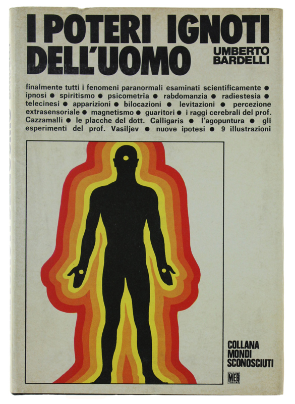 I POTERI IGNOTI DELL'UOMO