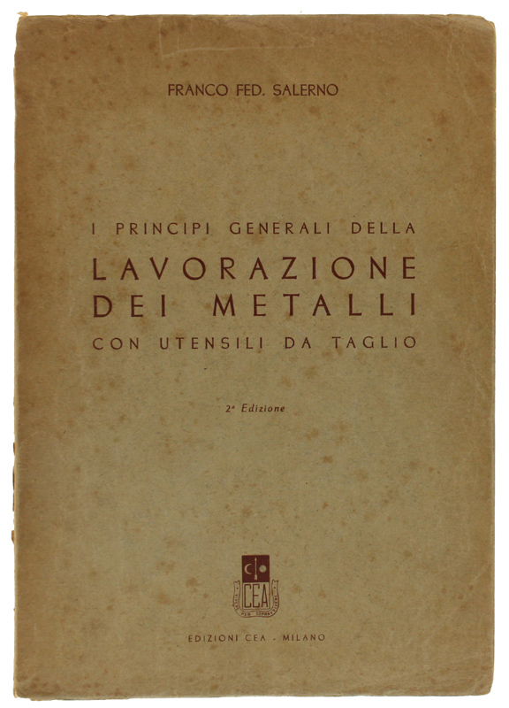 I PRINCIPI GENERALI DELLA LAVORAZIONE DEI METALLI CON UTENSILI DA …