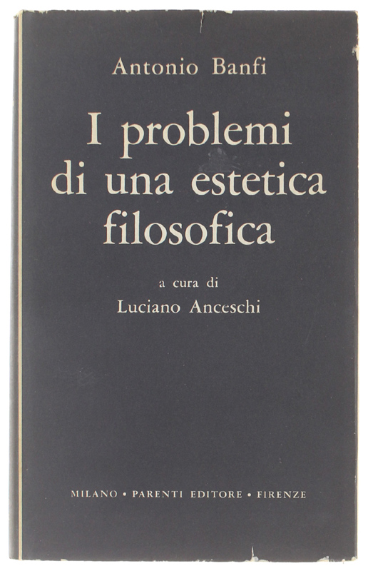 I PROBLEMI DI UNA ESTETICA FILOSOFICA
