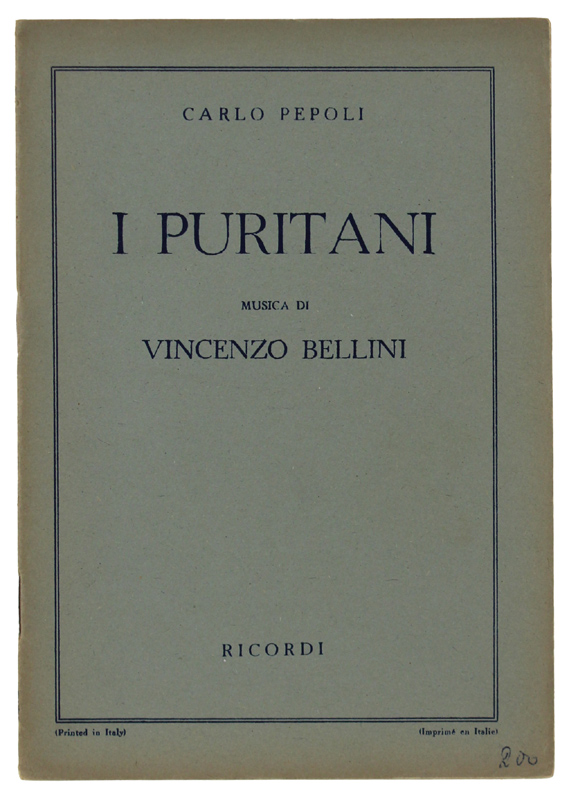 I PURITANI. Melodramma serio in tre parti. Musica di Vincenzo …