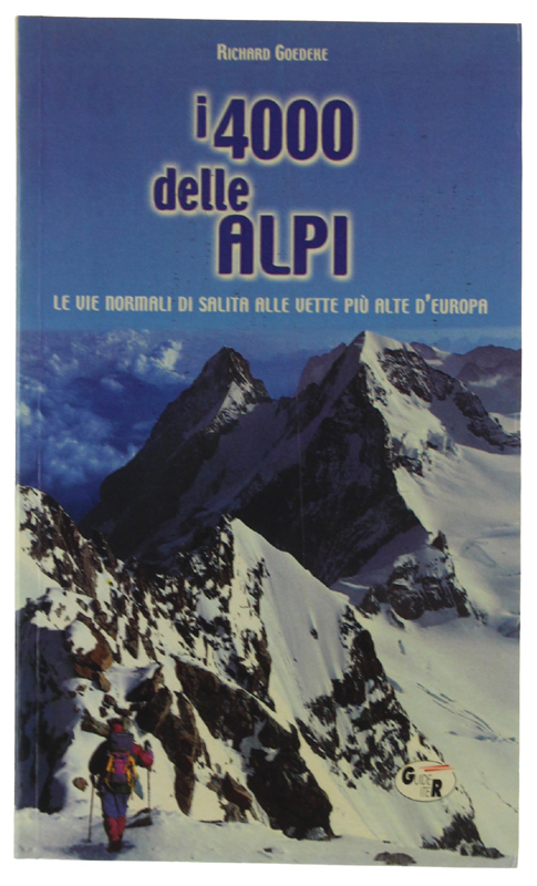 I QUATTROMILA DELLE ALPI. Le vie normali di salita alle …