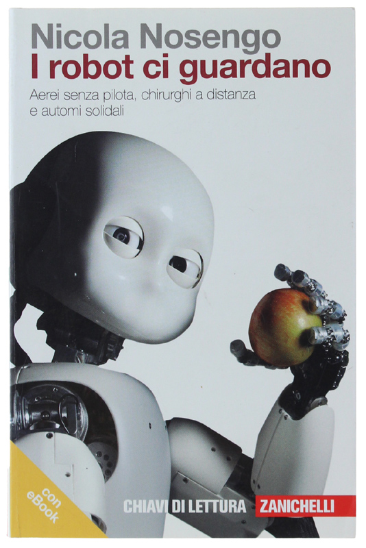 I ROBOT CI GUARDANO. Aerei senza pilota, chirurghi a distanza …