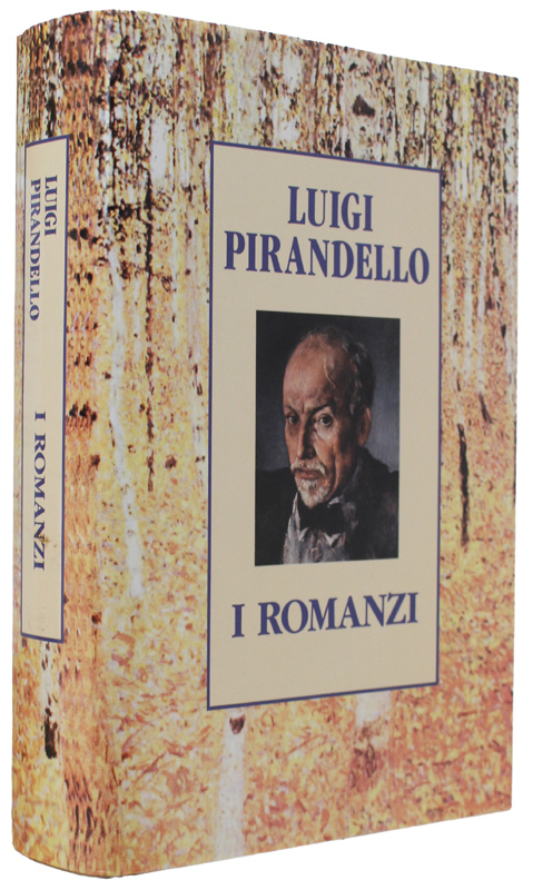 I ROMANZI. Prefazione di Enzo Siciliano