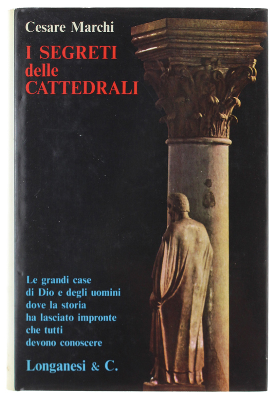 I SEGRETI DELLE CATTEDRALI. Le grandi case di Dio e …
