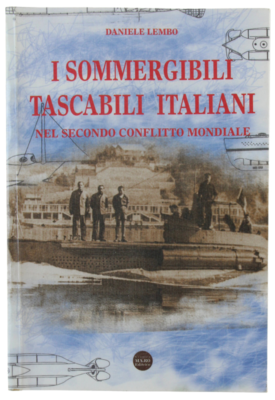 I SOMMERGIBILI TASCABILI ITALIANI nel secondo conflitto mondiale