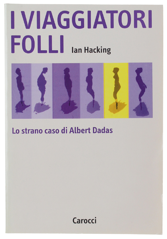 I VIAGGIATORI FOLLI. Lo strano caso di Albert Dadas