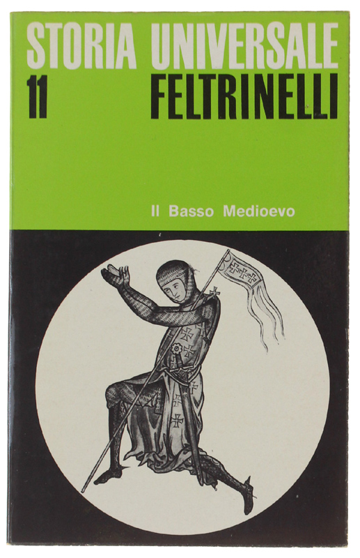 IL BASSO MEDIOEVO - Storia Universale Feltrinelli volume 11 [1a …