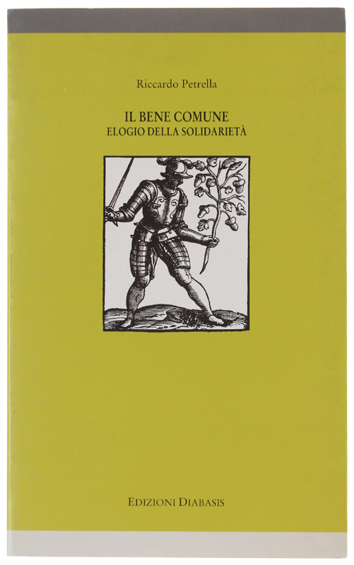 IL BENE COMUNE. Elogio della solidarietà